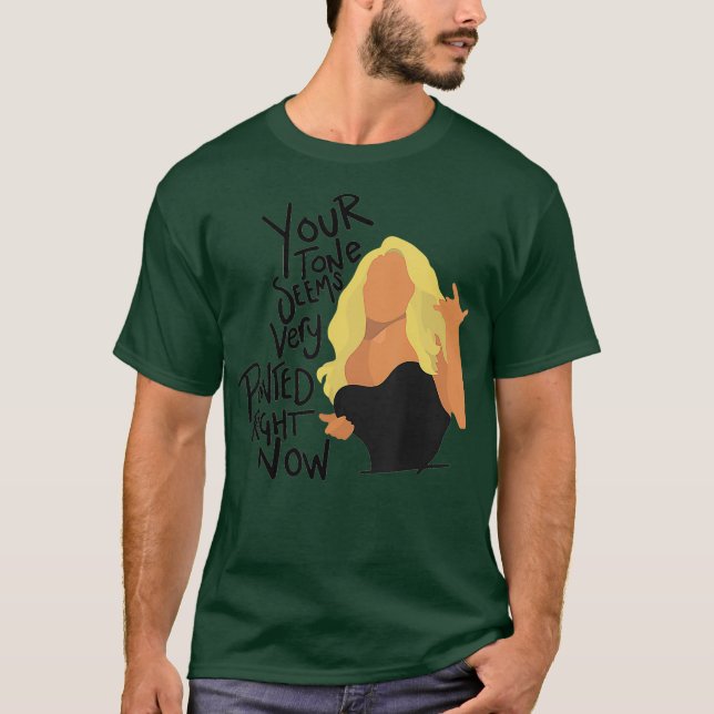 T-shirt Votre Ton Semble Très Pointé Maintenant (Devant)