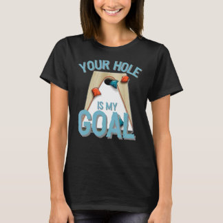 T-shirt Votre trou est mon but Amateur de sac de haricot