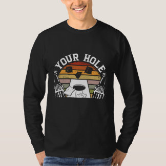 T-shirt Votre Trou Est Mon Objectif Arrière-Plan