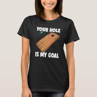 T-shirt Votre trou est mon objectif Cornhole  2