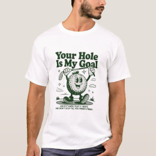 T-shirt Votre trou est mon objectif Drôle de golf Golf Gol