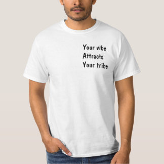 T-shirt Votre Vibe Attire Votre Tribu