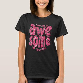 T-shirt Votre vie est géniale soyez reconnaissant cœur ros