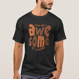 T-shirt Votre vie est géniale Soyez reconnaissant Motivati
