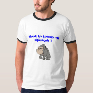 T-shirt Voulez toucher mon singe ?