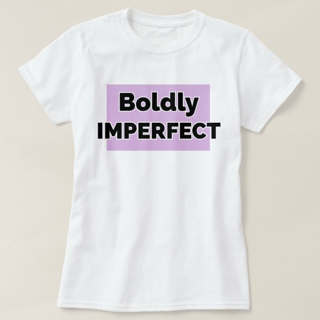 T-shirt Voulu imparfait | phozos | phrase (Design devant)