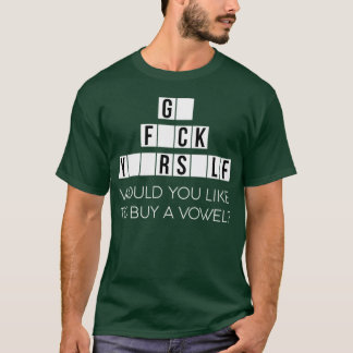 T-shirt Vous aimeriez acheter une voyelle, allez vous fair