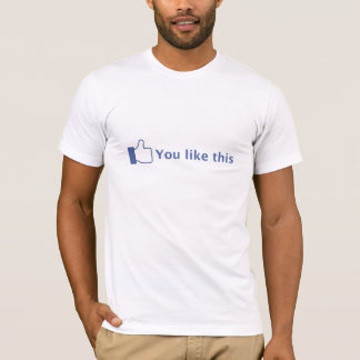 T-shirt Vous aimez ceci