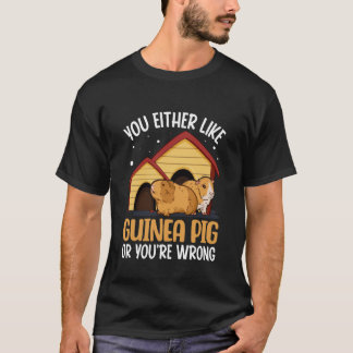 T-shirt Vous aimez soit le cochon d'Inde soit vous avez to