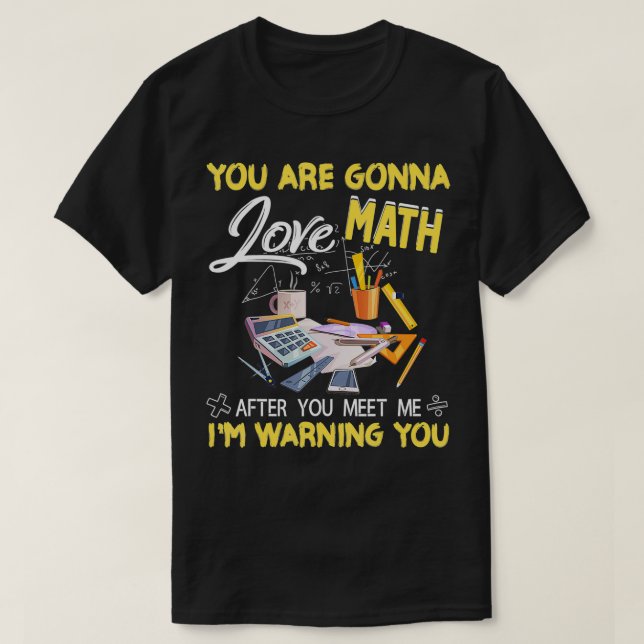 T-shirt Vous allez aimer les maths après la science enseig (Design devant)