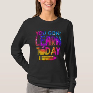 T-shirt Vous allez apprendre aujourd'hui Professeur Tie D