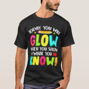 T-shirt Vous Allez Glow Fundy Test Test Test Jour Enseigna