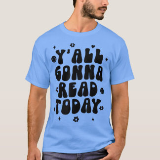 T-shirt Vous Allez Lire Aujourd'Hui Lecture Livre Lover Li