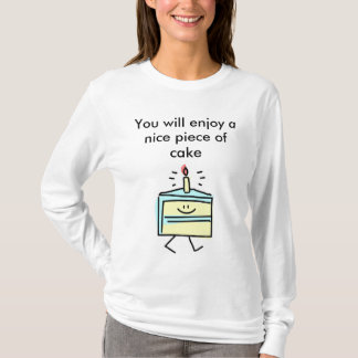 T-shirt Vous apprécierez un morceau de gâteau gentil