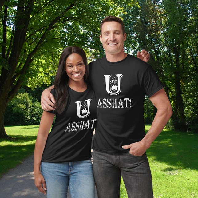 T-shirt Vous Asshat Blanc Police Insulte Unisex (You Asshat White Font Insult Unisex T-Shirt)