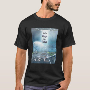 T-shirt Vous avez acheté le billet maintenant prendre le t