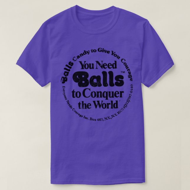 T-shirt Vous avez besoin de balles pour conquérir le monde (Design devant)