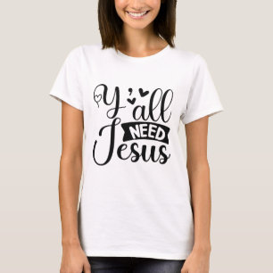 T-shirt Vous avez besoin de Jésus
