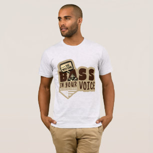 T-shirt Vous avez besoin d'une base dans votre voix