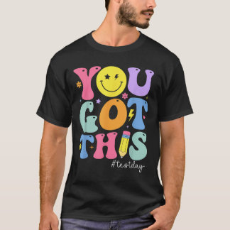 T-shirt Vous Avez Ce Jour Test Motivation Test Jour Tea