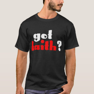 T-shirt Vous avez la foi ?