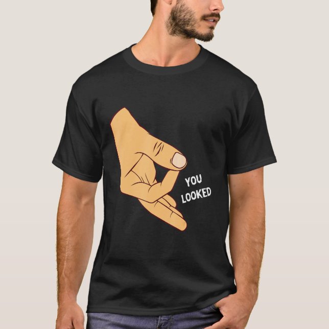 T-shirt Vous Avez L'Air Fabriqué Vous Regardez Le Jeu De D (Devant)