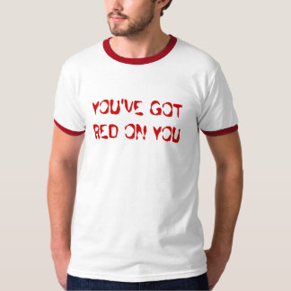 T-shirt VOUS avez le ROUGE SUR VOUS