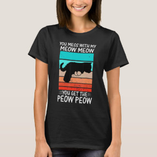 T-shirt Vous Avez Mess Avec Meow Cat Pew Peow