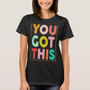 T-shirt Vous Avez Obtenu Ce Test Motivation Day Design Pou