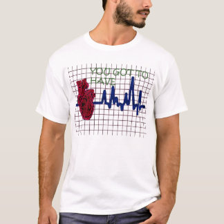 T-SHIRT VOUS AVEZ OBTENU D'AVOIR LE COEUR