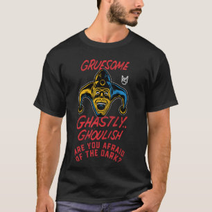 T-shirt Vous avez peur de l'obscurité Halloween Gruesome J