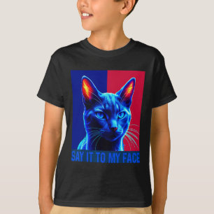 T-shirt Vous Avez Quelque Chose À Dire À Mon Chat Visage P