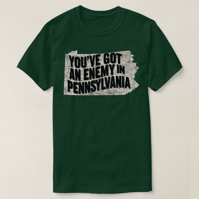 T-shirt vous avez un ennemi en pennsylvanie 1 (Design devant)