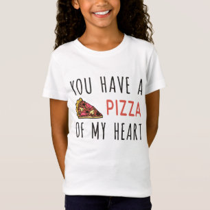 T-Shirt Vous avez une pizza de mon coeur