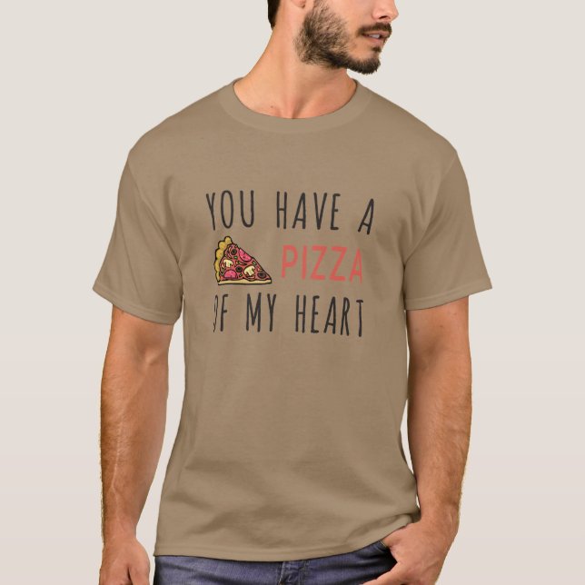 T-shirt Vous avez une pizza de mon coeur (Devant)