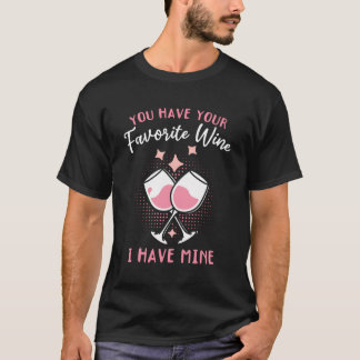 T-shirt Vous Avez Votre Vin Favori Ich Habe Meinen - Mã ¤