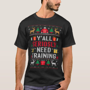 T-shirt Vous avez vraiment besoin d'une formation Noël Bur