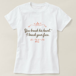 T-shirt Vous brisez son coeur, je cassez votre culture pop