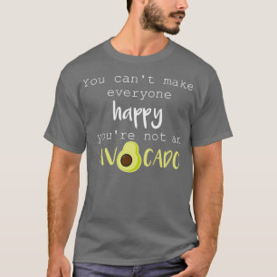 T-shirt Vous Canx27t Rendre Tout Le Monde Heureux Youx27re