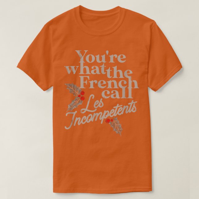 T-shirt Vous, ce que les Français appellent les Incompéten (Design devant)