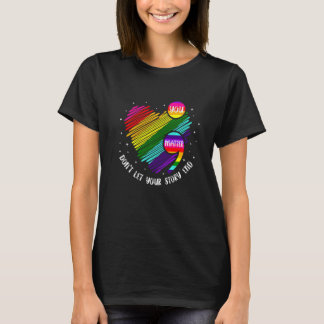 T-shirt Vous comptez Ne laissez pas votre histoire se term