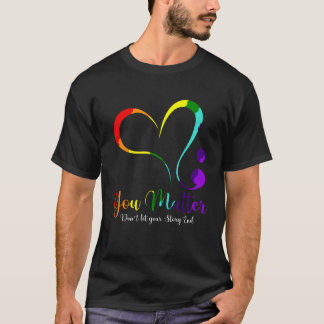 T-shirt Vous comptez Ne laissez pas votre histoire se term