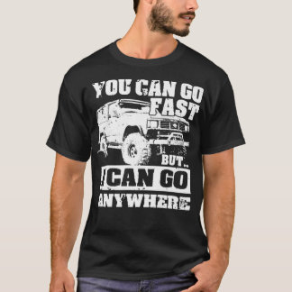 T-shirt Vous Conduisez Rapidement Mais Je Conduis N'Import