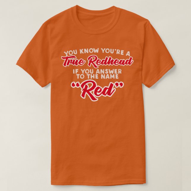 T-shirt Vous Connaissez Youx27re Une Tête De Rousses Vérit (Design devant)
