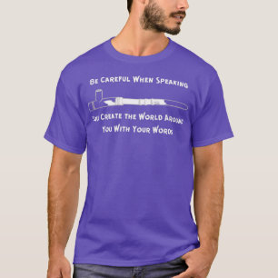 T-shirt Vous Créez Votre Monde Avec Vos Mots