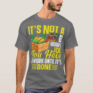 T-shirt Vous Devez Travailler Jusqu'À Ce Que L'Agriculture