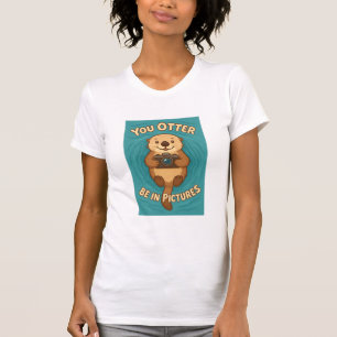 T-shirt Vous Devriez être dans les Photos – Loutre de mer