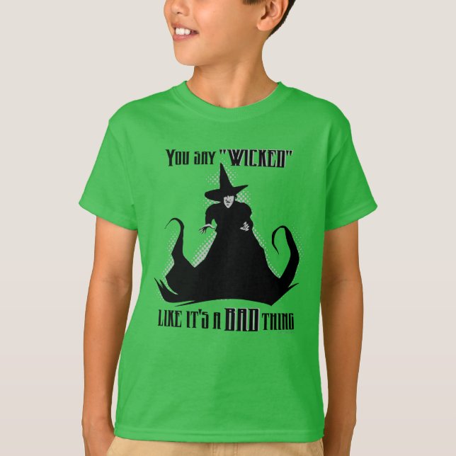 T-shirt Vous dites "Méchant" Comme si c'était une mauvaise (Devant)