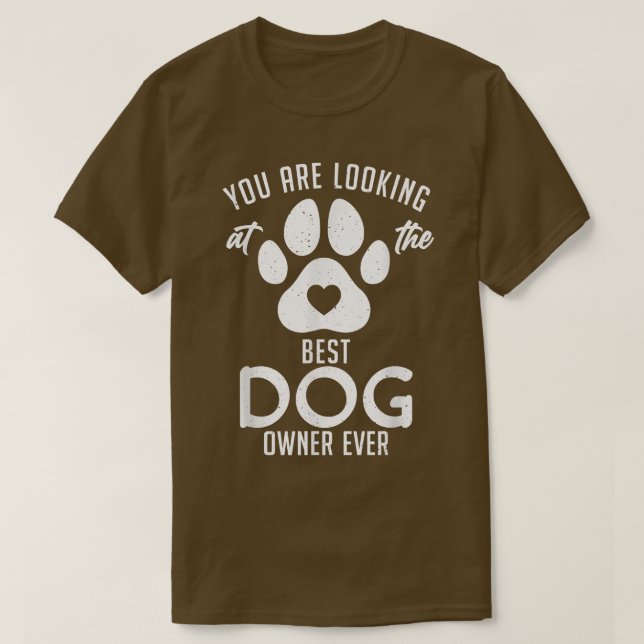 T-shirt Vous êtes à la recherche du meilleur propriétaire  (Design devant)