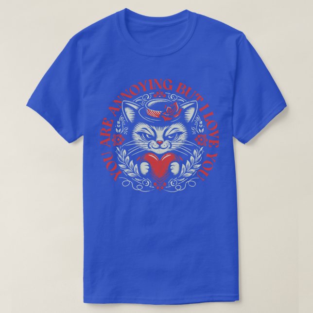 T-shirt Vous Êtes Agaçante Mais Je Vous Aime Drôle Valenti (Design devant)